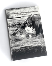 Load image into Gallery viewer, A history of Canoe Marathon